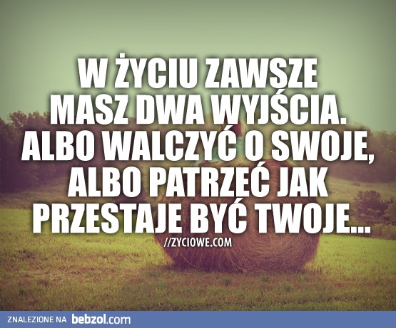 W życiu...