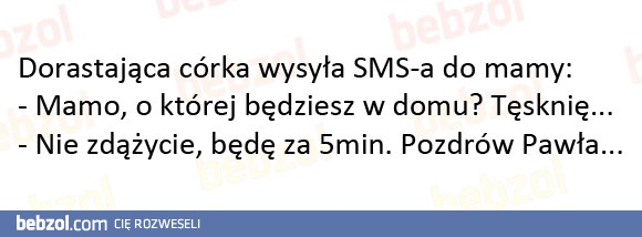 Mamo, o której będziesz w domu?