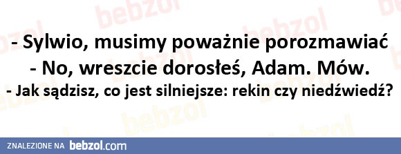 Musimy poważnie porozmawiać