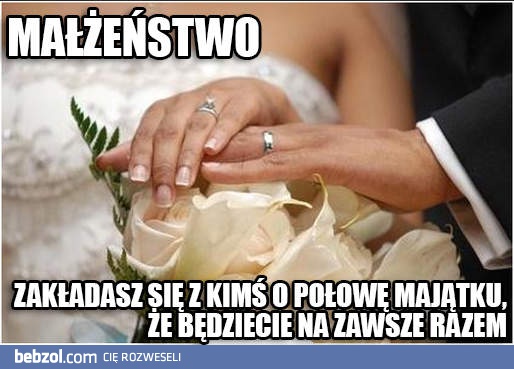 Małżeństwo to zakład