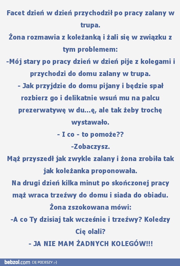 Ja nie mam żadnych kolegów!