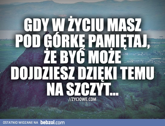 Gdy w życiu...