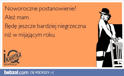 Nowoczesne postanowienie? Ależ mam!