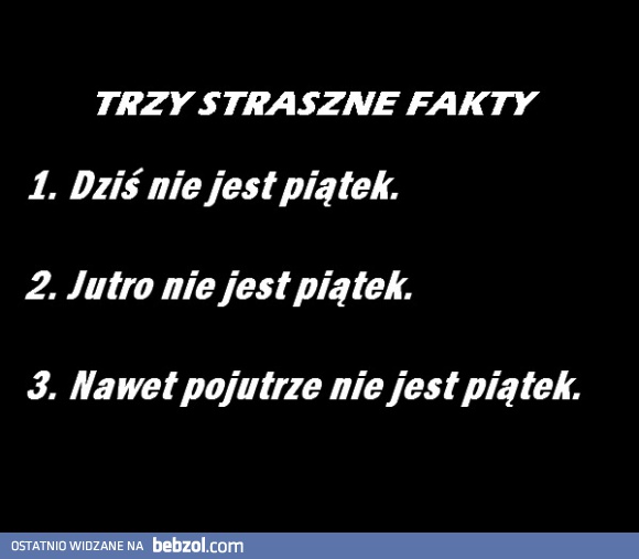 Trzy straszne fakty