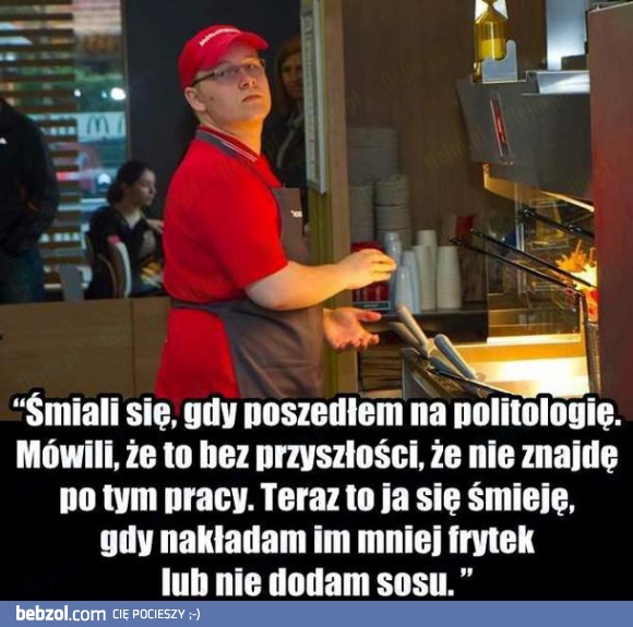 Śmiali się, że poszłam na politologię...