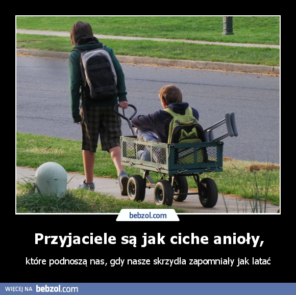 Przyjaciele są jak ciche anioły,