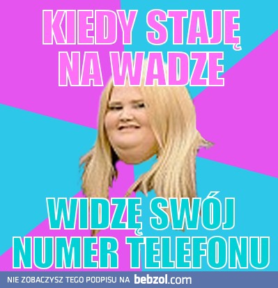 Kiedy staję na wadze