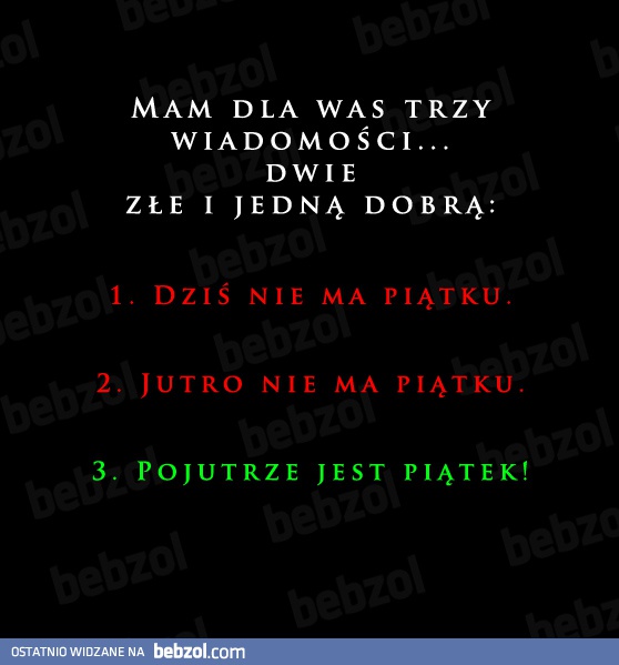 Złe i dobra wiadomość