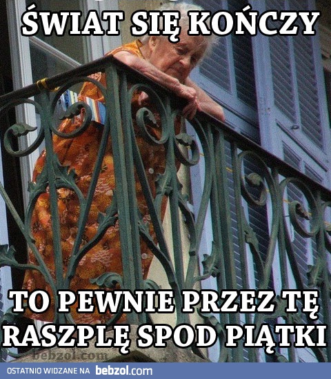 Świat się kończy