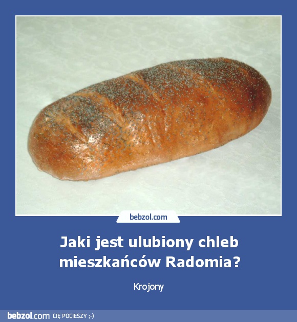 Jaki jest ulubiony chleb mieszkańców Radomia?