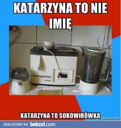 Katarzyna to nie imię