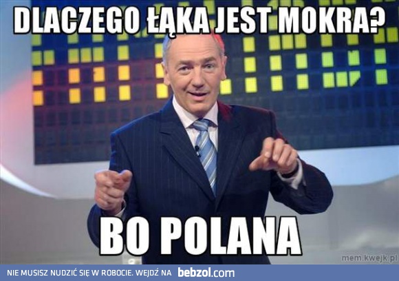 Dlaczego łąka jest mokra?