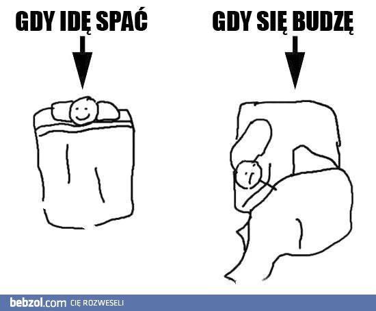 Gdy idę spać, gdy się budzę