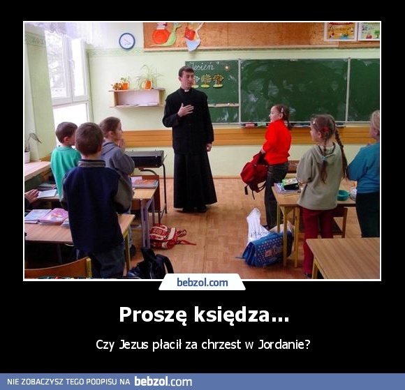 Proszę księdza...