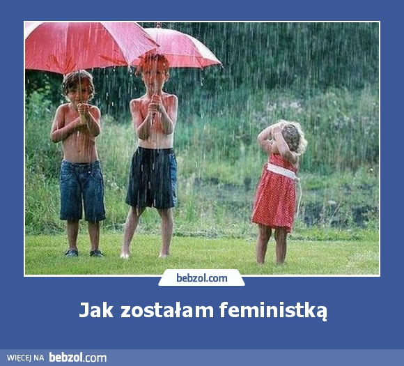 Jak zostałam feministką