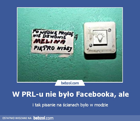 W PRL-u nie było Facebooka, ale