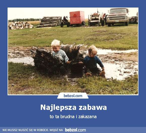 Najlepsza zabawa