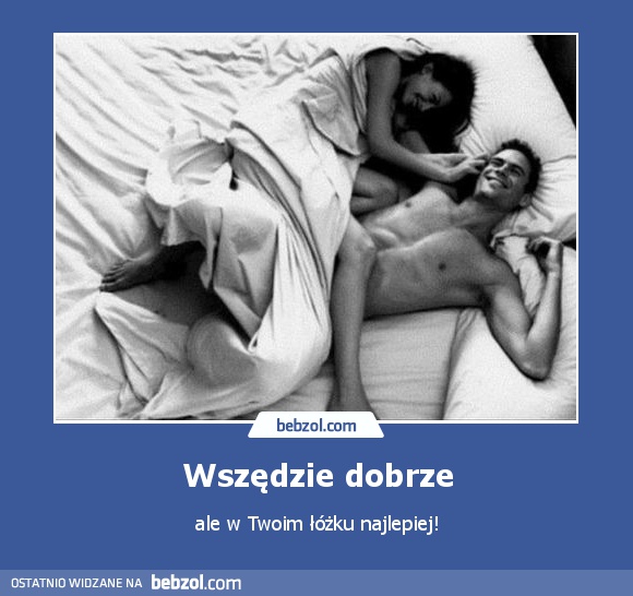 Wszędzie dobrze