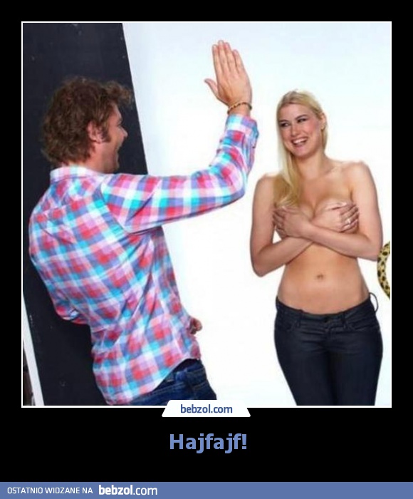 Hajfajf!