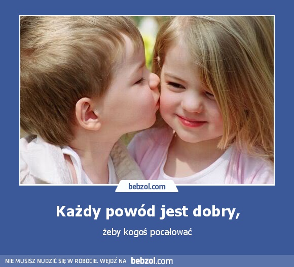 Każdy powód jest dobry,