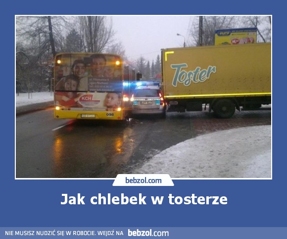 Jak chlebek w tosterze