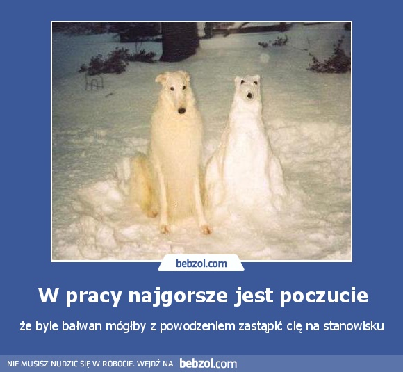 W pracy najgorsze jest poczucie