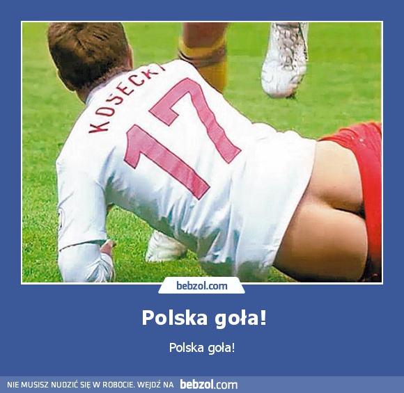 Polska goła!