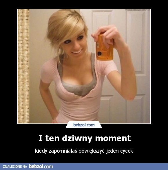 I ten dziwny moment