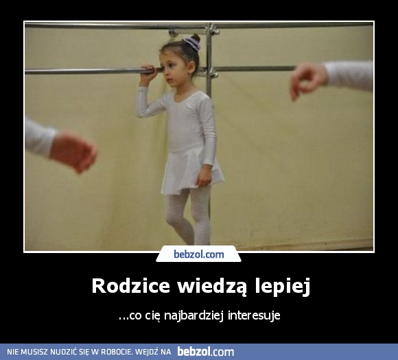 Rodzice wiedzą lepiej