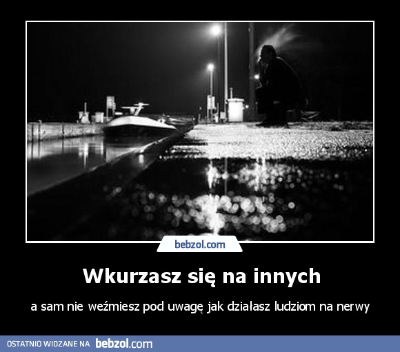 Wkurzasz się na innych