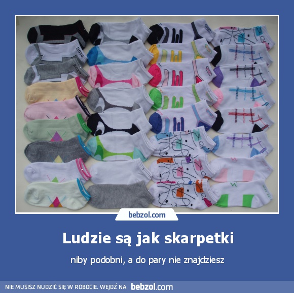 Ludzie są jak skarpetki