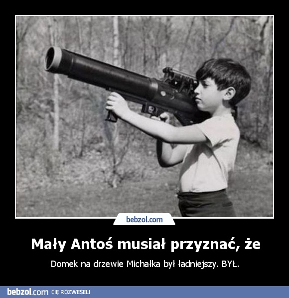 Mały Antoś musiał przyznać, że