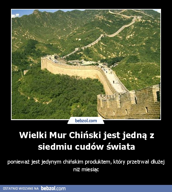 Wielki Mur Chiński jest jedną z siedmiu cudów świata