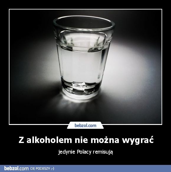 Z alkoholem nie można wygrać