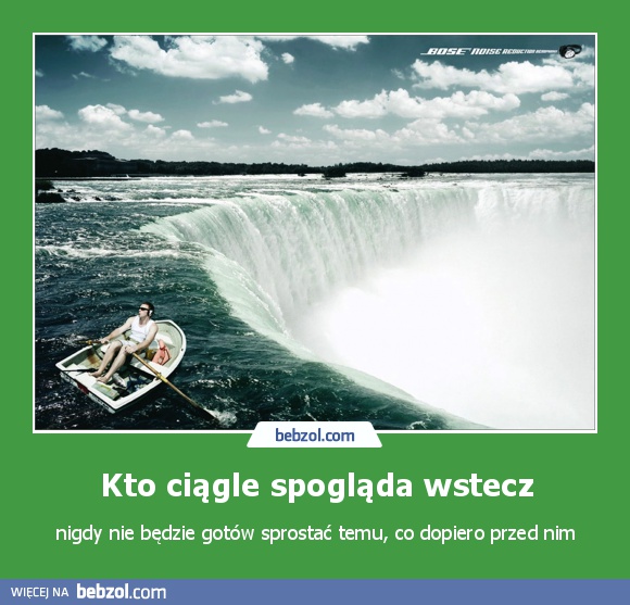 Kto ciągle spogląda wstecz