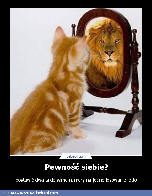 Pewność siebie?