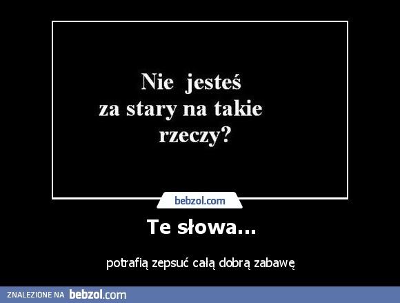 Te słowa...