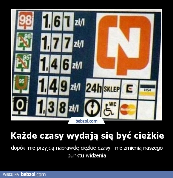 Każde czasy wydają się być cieżkie