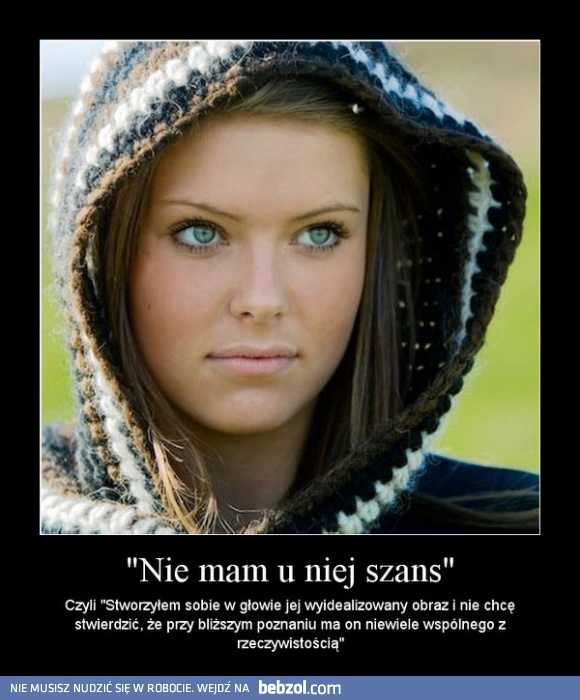 Nie mam u niej szans...