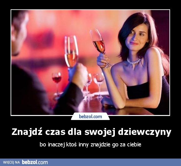 Znajdź czas dla swojej dziewczyny