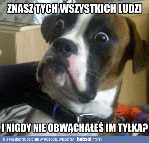 Dziwny człowiek!