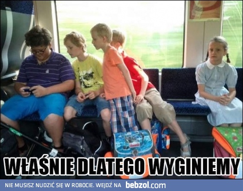 Właśnie dlatego wyginiemy