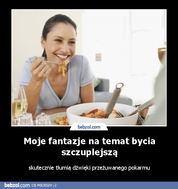 Moje fantazje na temat bycia szczuplejszą