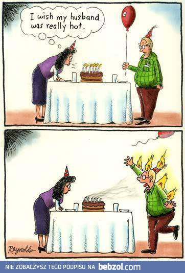 Życzenia - uważaj, bo się spełnią