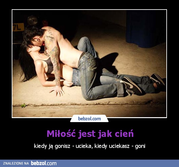 Miłość jest jak cień