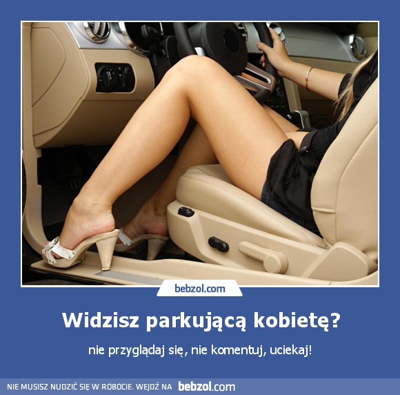 Widzisz parkującą kobietę?