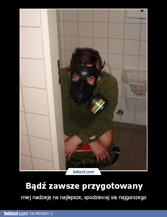 Bądź zawsze przygotowany