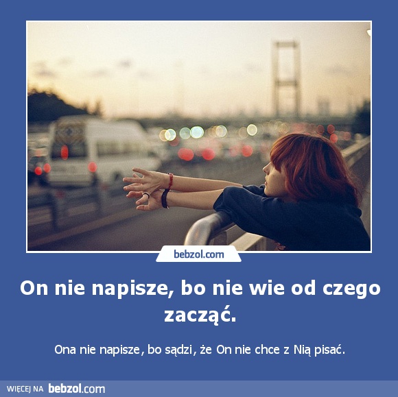 On nie napisze, bo nie wie od czego zacząć.