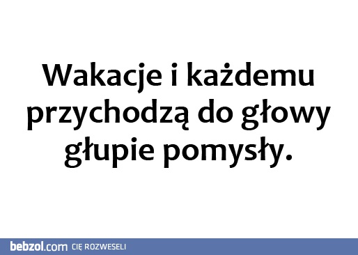 Wakacje...