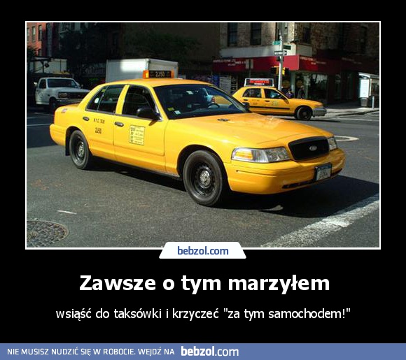 Zawsze o tym marzyłem